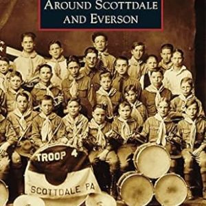 Around Scottdale and Everson (Images of America)