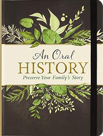 An Oral History (Preserve Your Family's Story) by Paula Spencer Scott